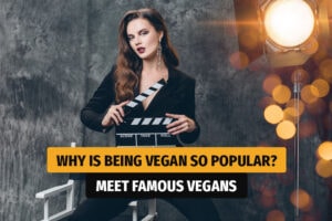 Why is being vegan so popular?