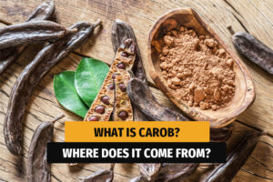 What is carob and where does it come from?