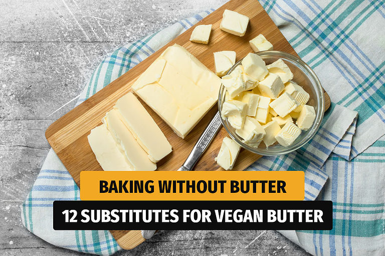 Baking Without Butter: 12 Creative Substitutes for Vegan Butter