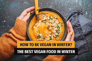 How to be vegan in winter?