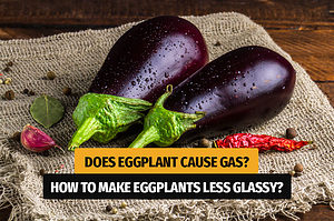 Does Eggplant Cause Gas