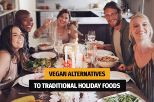 How to Be Vegan During the Holidays