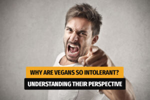 Why Are Vegans So Intolerant - angry man